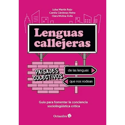 Imagen de lenguas callejeras: paisajes colectivos de las que nos rodean: Guía para fomentar la conciencia sociolingüística crítica (Horizontes)