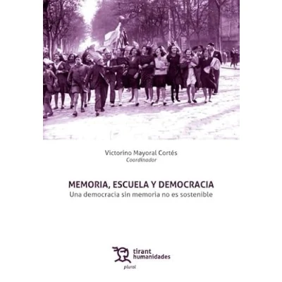 Imagen de Memoria, escuela y democracia. Una democracia sin memoria no es sostenible (Plural)