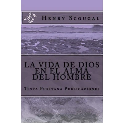 Imagen de LA VIDA DE DIOS EN EL ALMA DEL HOMBRE (Henry Scougal)