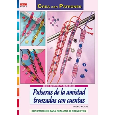 Imagen de Serie CUENTAS Y Abalorios nº 43. PULSERAS DE LA AMISTAD TRENZADAS CON (CREA PATRONES ABALORIOS)