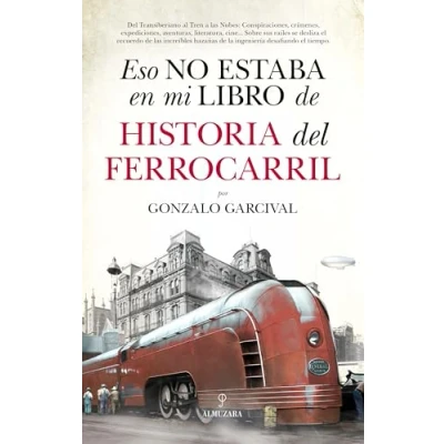 Imagen de Eso no estaba en mi libro de historia del ferrocarril