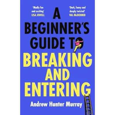Imagen de A Beginners Guide To Breaking And Entering (ebook)