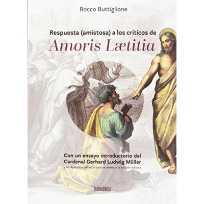 Imagen de Respuesta (amistosa) A Los Criticos De Amoris Laetitia: Con Un Ensayo