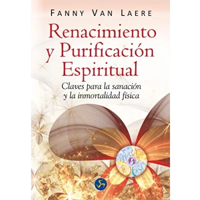 Imagen de Renacimiento y purificación espiritual: Claves para la sanación inmortalidad física (Renacimiento relaciones)