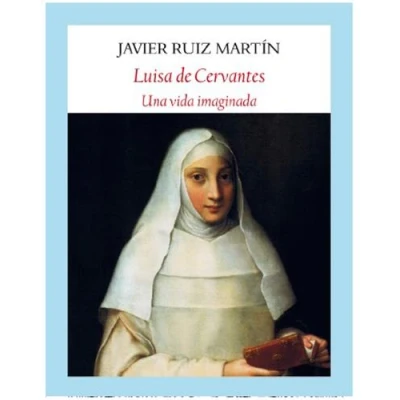 Imagen de Luisa De Cervantes: Una Vida Imaginada