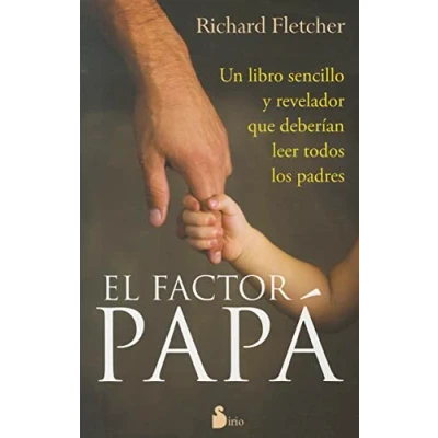 Imagen de FACTOR PAPA, EL: Un Libro Sencillo y Revelador Que Deberian Leer Todos los PADRES: de Padres (2011)