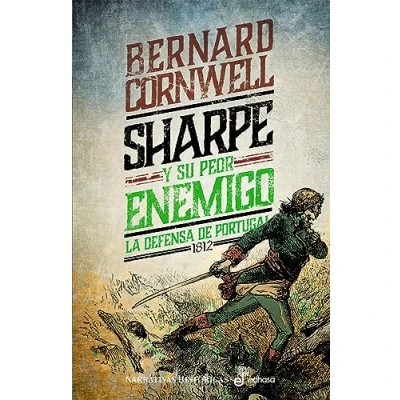 Imagen de Sharpe y su peor enemigo: La defensa de Portugal, 1812 (Narrativas históricas)