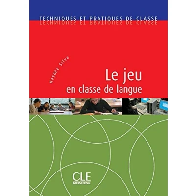 Imagen de Techniques Et Practiques De Classe. Le Jeu En Classe Langue