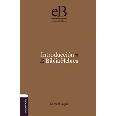 Imagen de Introducción A La Biblia Hebrea (COMENTARIOS BIBLICOS)
