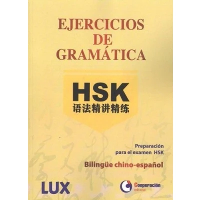 Imagen de Ejercicios de gramática HSK: Preparación para el examen HSK. Bilingue chino español (asiateca SERIE APRENDIZAJE DEL CHINO)