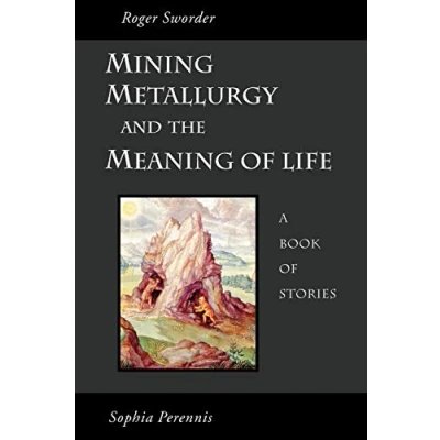 Imagen de Mining, metallurgy and the meaning of life paperback