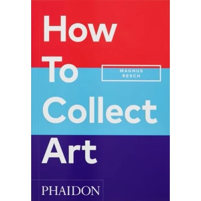 Imagen de How To Collect Art