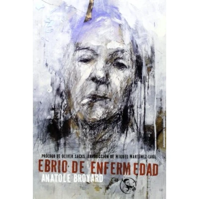 Imagen de Ebrio de Enfermedad: y otros textos la vida muerte: 9 (LIBROS DEL APUNTADOR)
