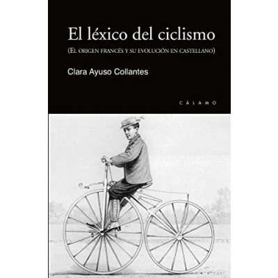 Imagen de El léxico del ciclismo: origen francés y su evolución en castellano (VARIOS)