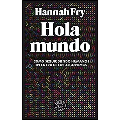 Imagen de Hola mundo: Cómo seguir siendo humanos en la era de los algoritmos (BLACKIE BOOKS)