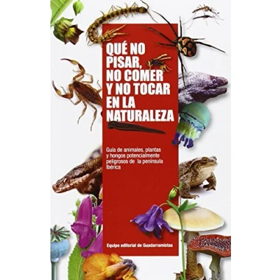 Imagen de Que No Pisar, Comer Y Tocar En La Naturaleza (SIN COLECCION)