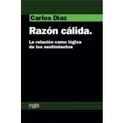 Imagen de Razon Calida: La Relacion Como Logica De Los Sentimientos