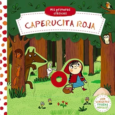Imagen de Mis primeros clásicos. Caperucita Roja (Castellano A PARTIR DE 0 AÑOS MANIPULATIVOS (LIBROS PARA TOCAR Y JUGAR), POP UPS Otros libros)