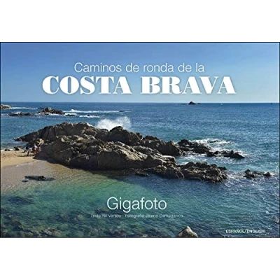 Imagen de Caminos de ronda la Costa Brava. GIGAFOTO (ESP) (Gigafoto. Format XL: Din A4)