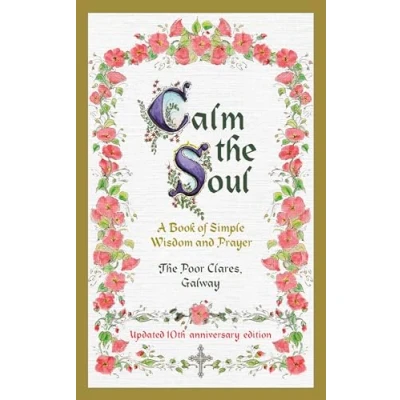Imagen de Calm The Soul: A Book Of Simple Wisdom And Prayer (ebook)