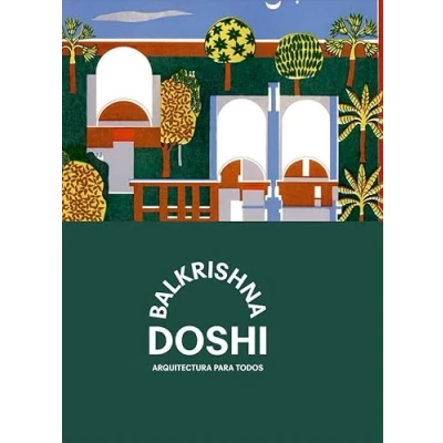 Imagen de Balkrishna Doshi: Arquitectura para todos. (Libros de autor)