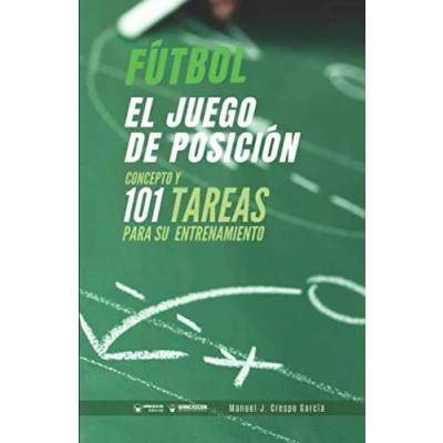 Imagen de Fútbol el juego de posición: Concepto y 101 tareas para su entrenamiento
