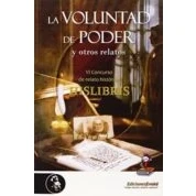 Imagen de La Voluntad De Poder Y Otros Relatos (vi Concurso Relato Histo Rico