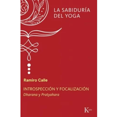 Imagen de Introspección y focalización: Dharana Pratyahara (Sabiduría perenne)