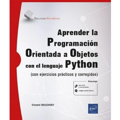 Imagen de Aprende la Programación Orientada a Objetos Con el lenguaje Python (con ejercicios prácticos y corrigidos): corregidos (Recursos Informáticos)