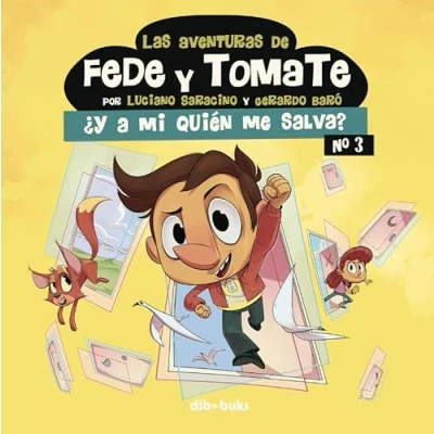 Imagen de Las aventuras de Fede y Tomate 3: ¿Y a mí quién me salva? (INFANTIL)