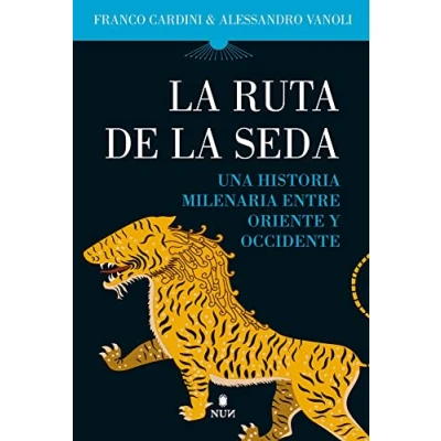 Imagen de la Ruta de Seda: Una historia milenaria entre Oriente y Occidente (Nun)