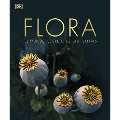 Imagen de Flora (nueva edición): El mundo secreto de las plantas (Enciclopedia visual)
