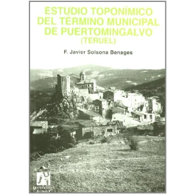 Imagen de Estudio toponímico del término municipal de Puertomingalvo (Teruel): 7 (Estudis Filològics)