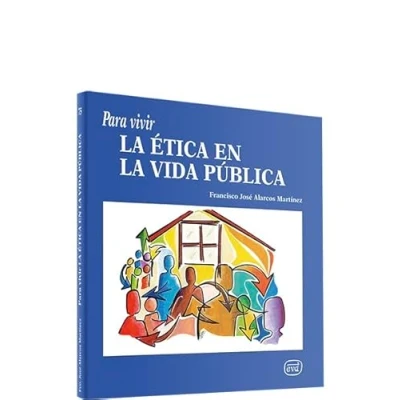 Imagen de para Vivir La Etica En Vida publica (Para leer, vivir, comprender)