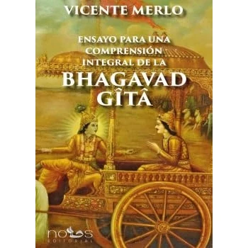 Imagen de ENSAYO PARA UNA COMPRENSIÓN INTEGRAL DE LA BHAGAVAD GÍTÁ (NUEVA CONSCIENCIA)