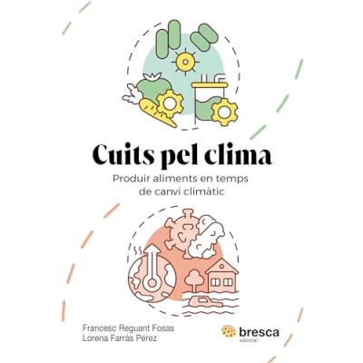 Imagen de Cuits pel clima: Produir aliments en temps de canvi climàtic