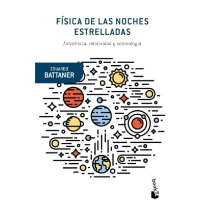 Imagen de Física de las noches estrelladas: Astrofísica, relatividad y cosmología (Booket Ciencia)