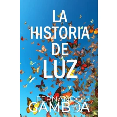 Imagen de La historia de Luz: Basada en hechos reales.