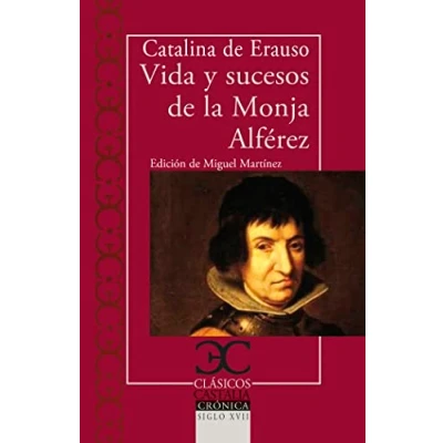 Imagen de vida y sucesos de la monja alferez: 337 (CLASICOS CASTALIA. C/C.)