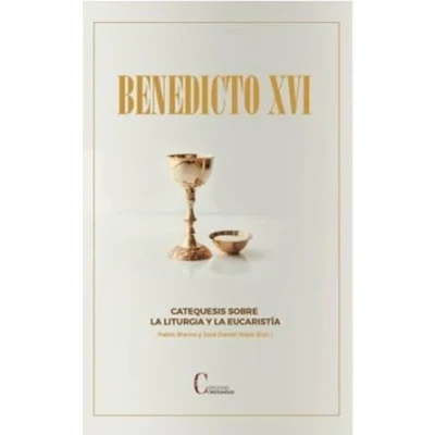Imagen de Catequesis Sobre La Liturgia Y Eucarestía Benedicto Xvi