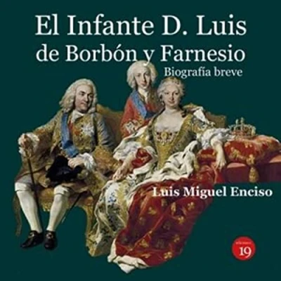 Imagen de El infante D. Luis de Borbón y Farnesio. Biografía breve (SIN COLECCION)