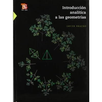 Imagen de INTRODUCCION ANALITICA A LAS GEOMETRIAS (Ciencia Y Tecnologia (fce))