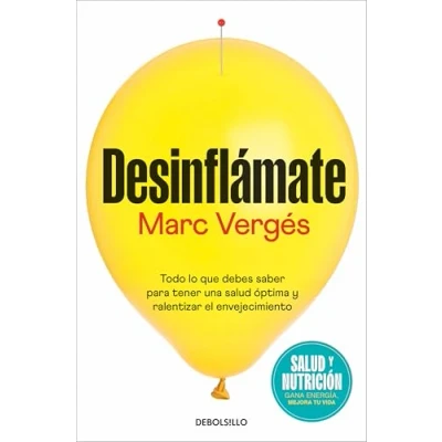 Imagen de Desinflámate (Campaña edición limitada): Todo lo que debes saber para tener una salud óptima y ralentizar el envejecimiento (CAMPAÑAS)
