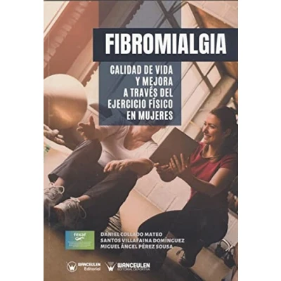 Imagen de Fibromialgia. Calidad De Vida Y Mejora A Traves Del Ejercicio Fisico E