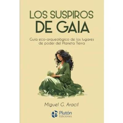 Imagen de los suspiros de Gaia: Guía eco arqueológico lugares poder del Planeta Tierra (Colección Nueva Era)