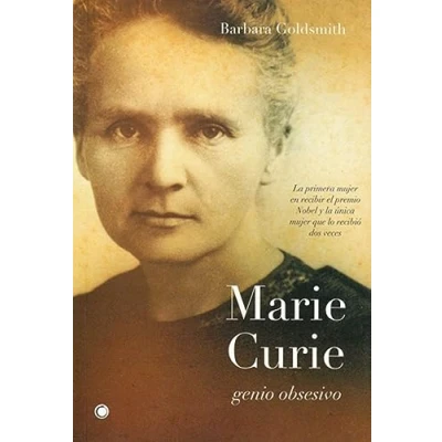 Imagen de Marie Curie. Genio obsesivo (Grandes descubrimientos)