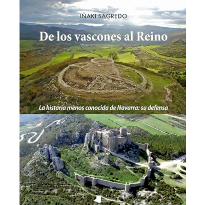 Imagen de de los vascones al Reino: La historia menos conocida Navarra: su defensa: 36 (Ganbara)