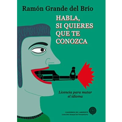 Imagen de Habla Si Quieres Que Te Conozca (licencia Para Matar El Lenguaje )