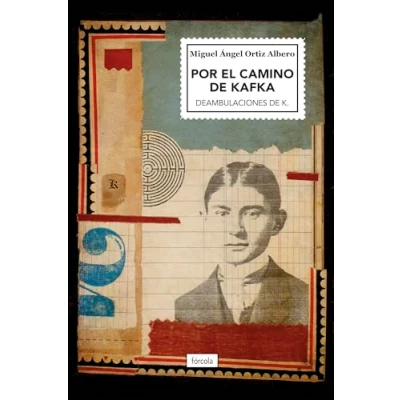 Imagen de Por el camino de Kafka: Deambulaciones K.: 49 (Singladuras)