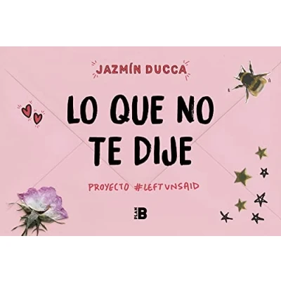 Imagen de Lo que no te dije: #Proyecto Left Unsaid (Somos B)